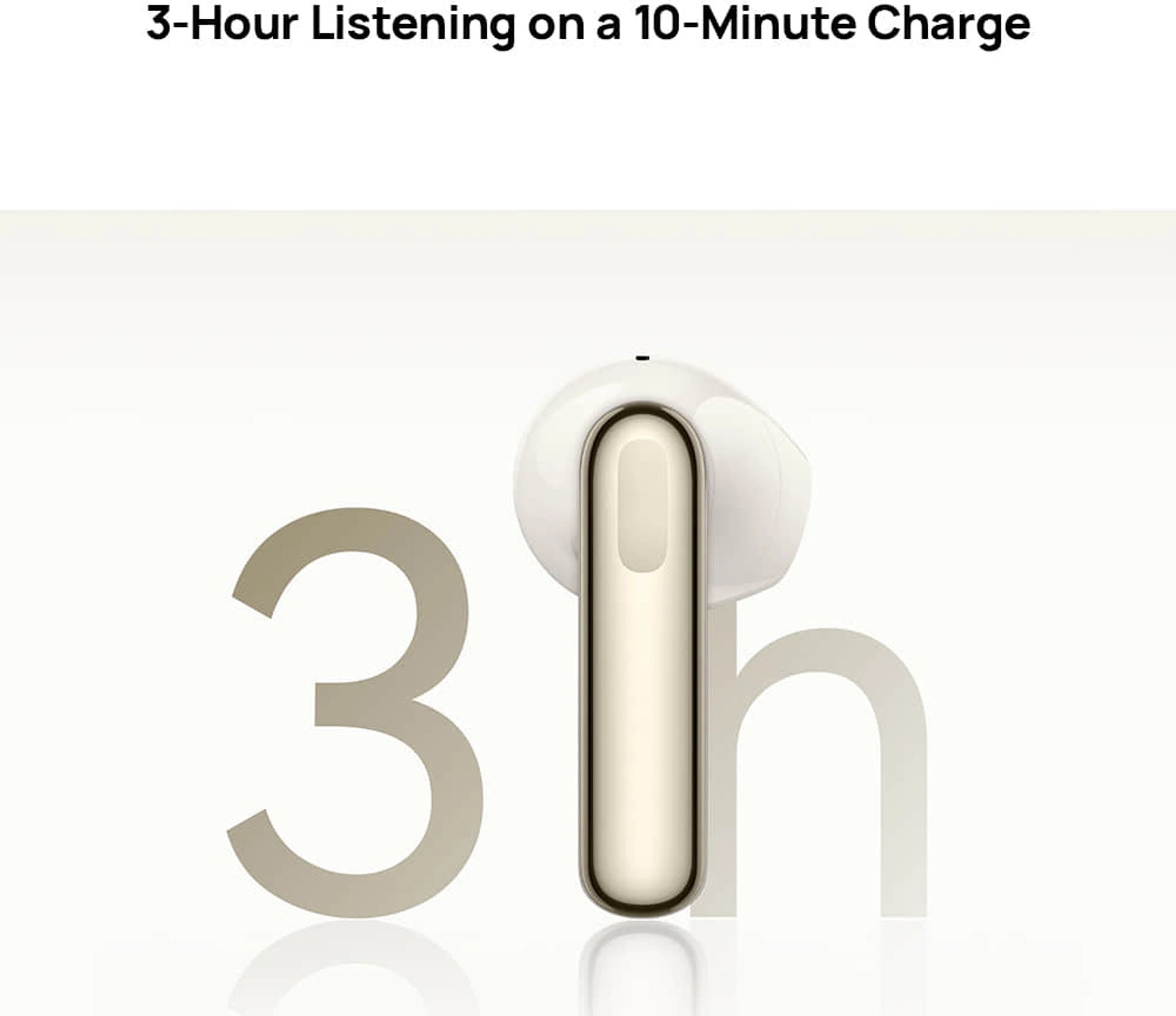 White wireless earbuds with '3h' indicating 3-hour listening time on a 10-minute charge, on a white background.